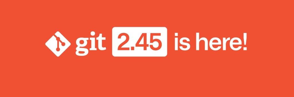 Git 2.45 llega con más de 540 cambios y novedades, conoce los mas&nbsp;importantes