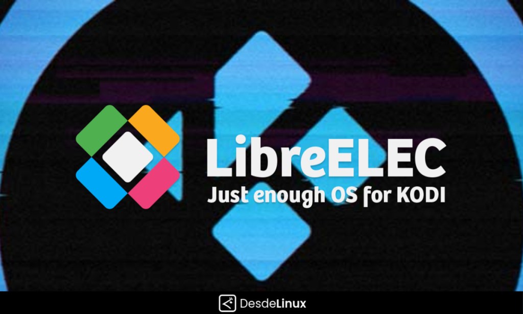 Novedades Semana 35 en el Linuxverso: LibreELEC 12.0.1, 4MLinux 46.0 y Relianoid 7.4.0